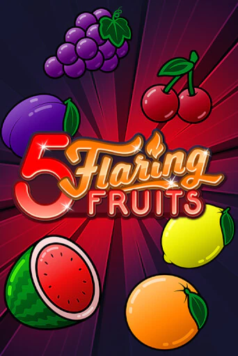 Играй в 5 Flaring Fruits онлайн без регистрации | Азино Три Топора