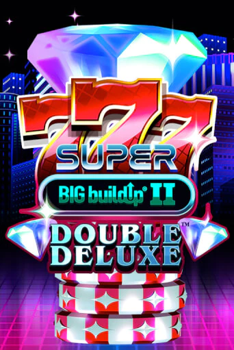 Играй в 777 Super BIG BuildUp II Double Deluxe онлайн без регистрации | Азино Три Топора