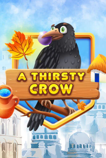 Играй в A Thirsty Crow онлайн без регистрации | Азино Три Топора