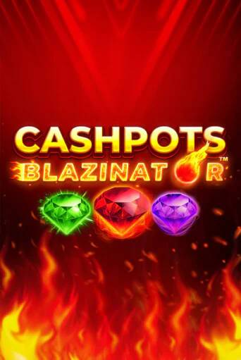 Играй в Cashpots Blazinator онлайн без регистрации | Азино Три Топора