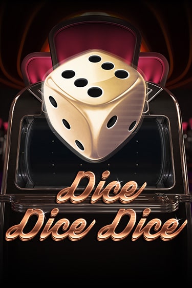 Играй в Dice Dice Dice онлайн без регистрации | Азино Три Топора