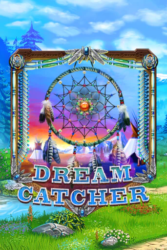 Играй в Dreamcatcher онлайн без регистрации | Азино Три Топора