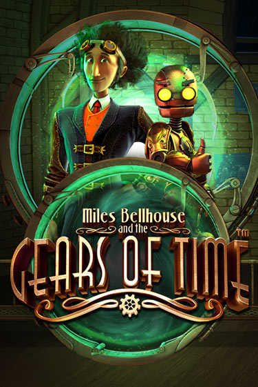 Играй в Miles Bellhouse and the Gears of Time онлайн без регистрации | Азино Три Топора