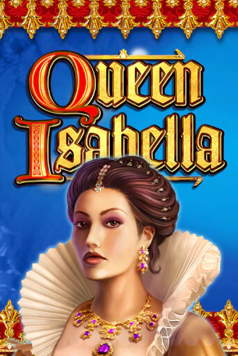 Играй в Queen Isabella онлайн без регистрации | Азино Три Топора