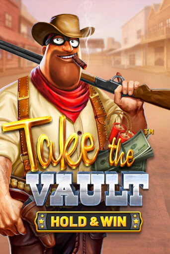 Играй в Take the Vault - Hold & Win онлайн без регистрации | Азино Три Топора