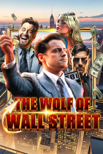 Играй в The Wolf of Wall Street онлайн без регистрации | Азино Три Топора
