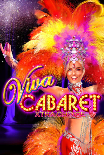 Играй в Viva Cabaret - Xtra Choice онлайн без регистрации | Азино Три Топора