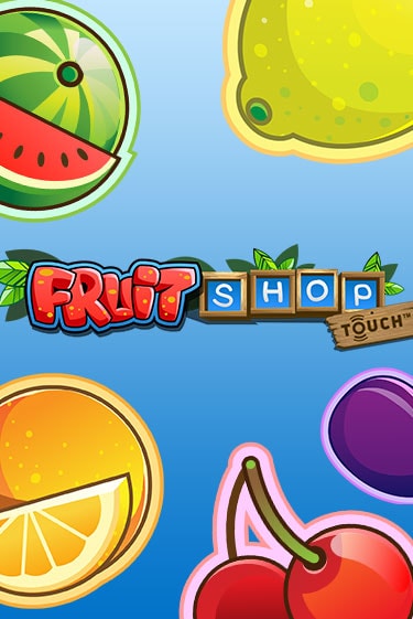 Играй в Fruit Shop™ онлайн без регистрации | Азино Три Топора