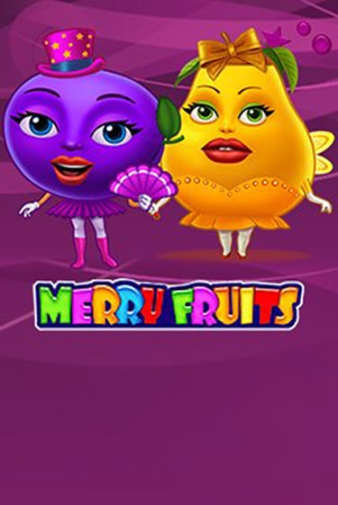 Играй в Merry Fruits онлайн без регистрации | Азино Три Топора